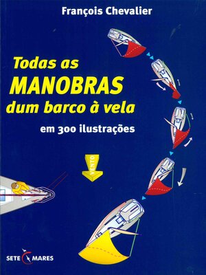 cover image of Todas as manobras dum Barco à Vela-